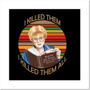 Murder She wrote- I killed Them I Kill Them all Posters and Art